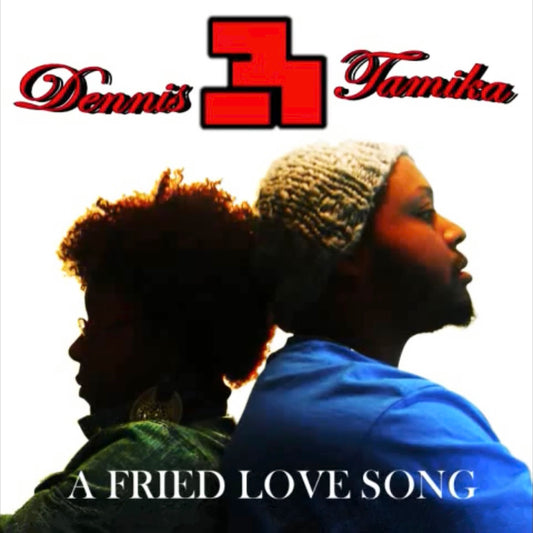 A Fried Love Song (with Tamika Simone) (Stream / Digital MP3 Single)